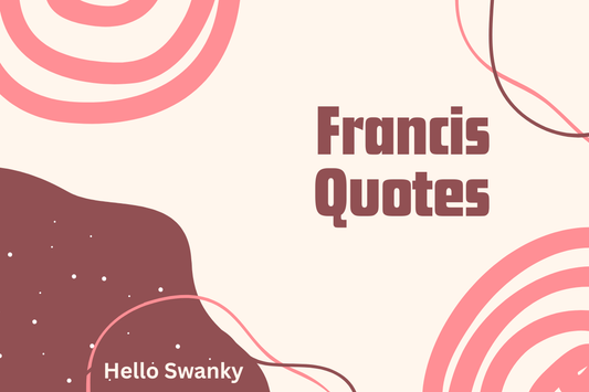 Francis Quotes