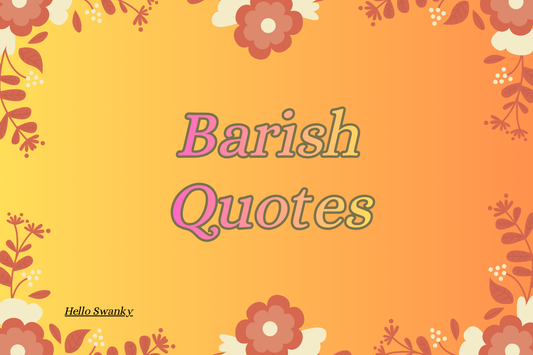 Barish Quotes