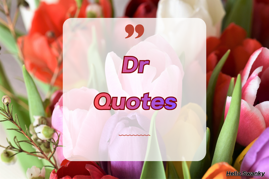 Dr Quotes