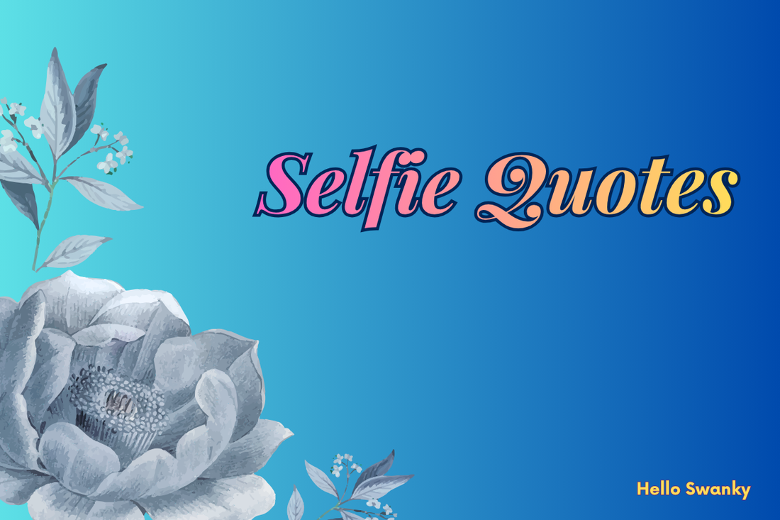 Selfie Quotes