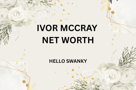 Ivor Mccray Net Worth