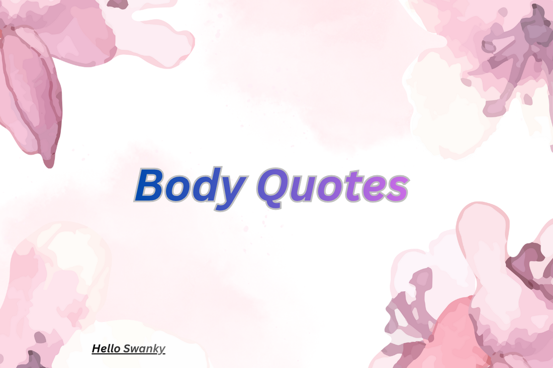 Body Quotes
