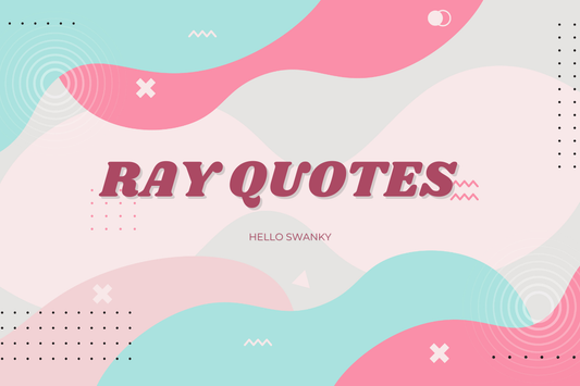 Ray Quotes