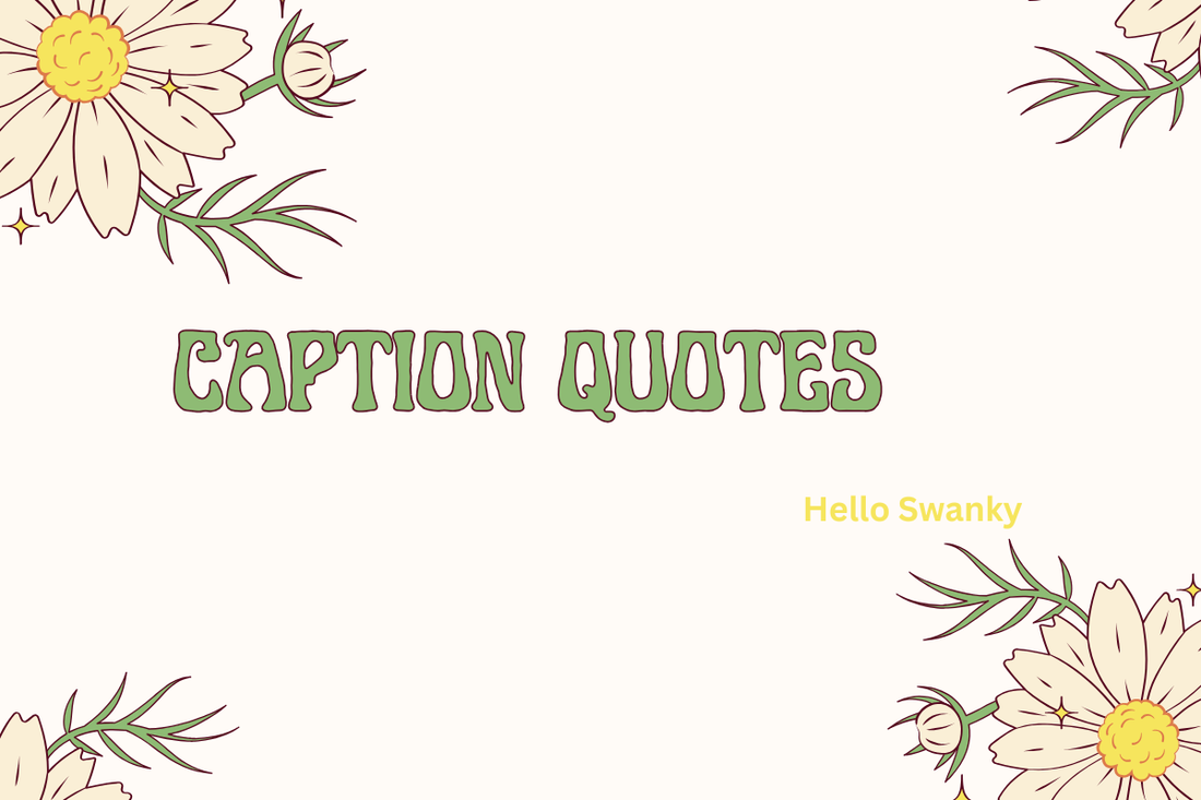 Caption Quotes