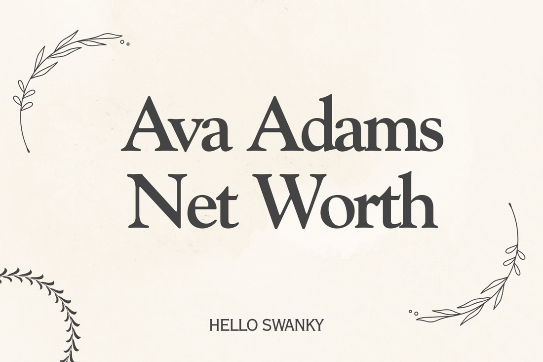 Ava Adams Net Worth