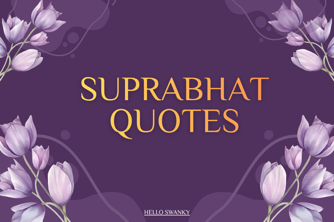 Suprabhat Quotes