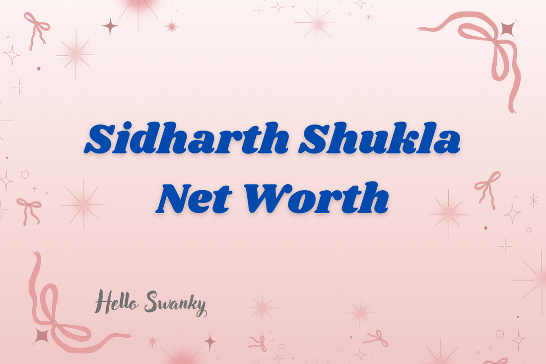 Sidharth Shukla Net Worth