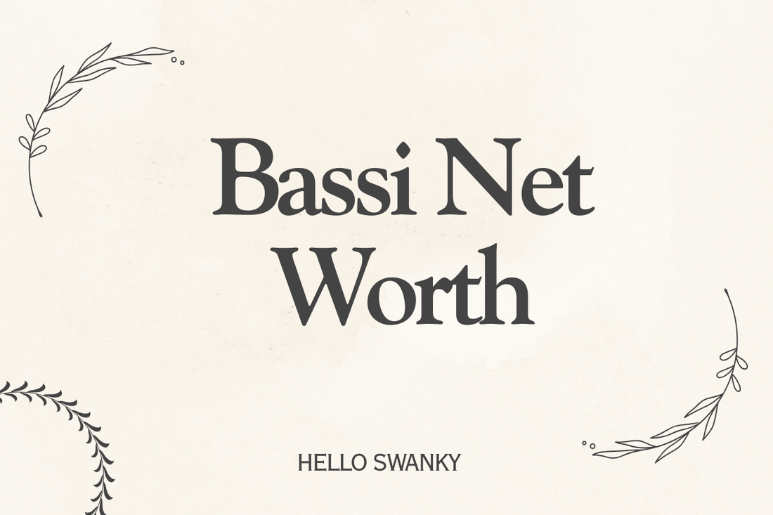 Bassi Net Worth