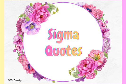 Sigma Quotes