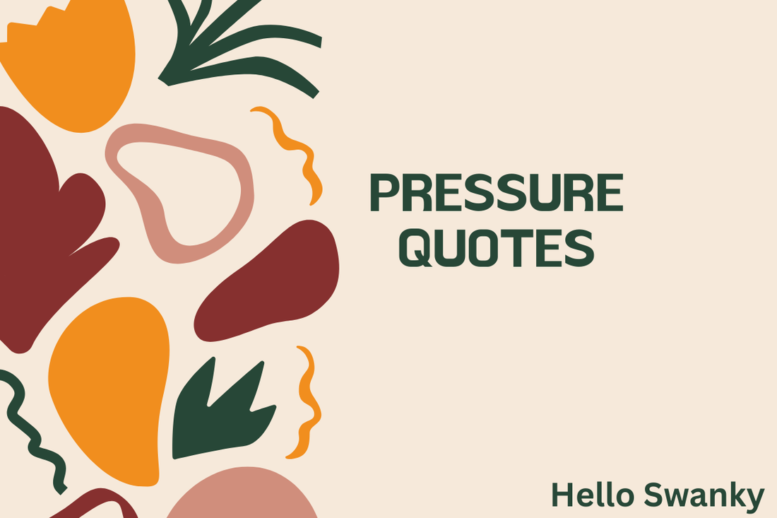 Pressure Quotes
