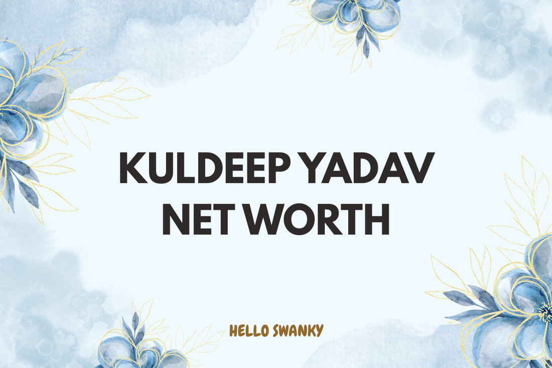 Kuldeep Yadav Net Worth