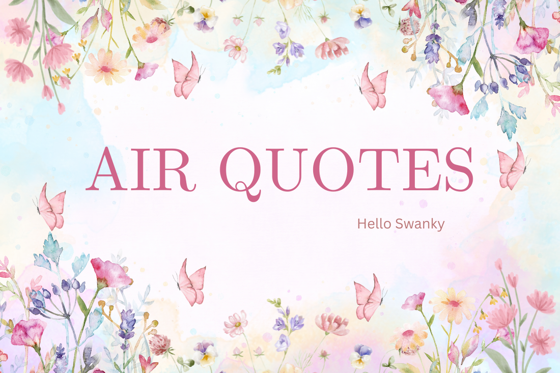Air Quotes