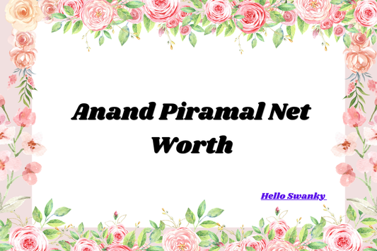Anand Piramal Net Worth
