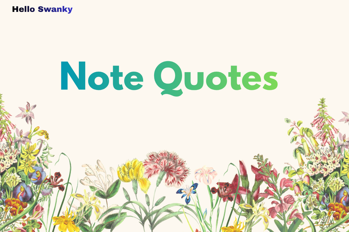 Note Quotes: Inspiring Words & Memorable Sayings for Every Occasion ...