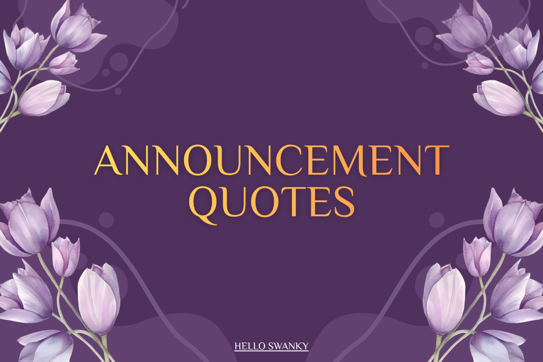 Announcement Quotes