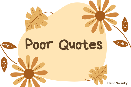Poor Quotes