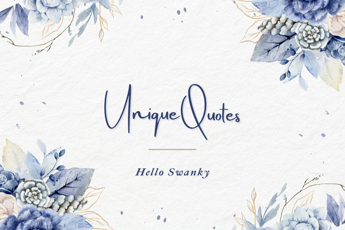 Unique Quotes