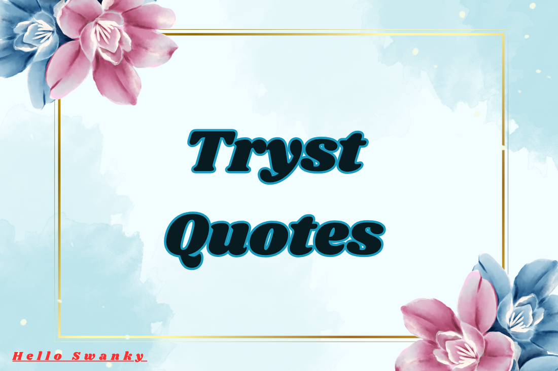 Tryst Quotes