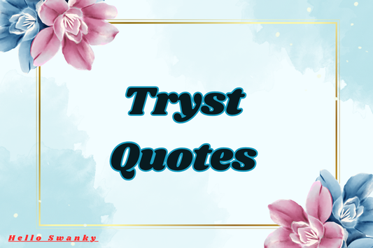 Tryst Quotes