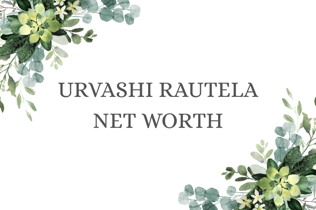 Urvashi Rautela Net Worth