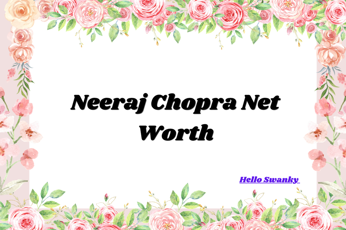 Neeraj Chopra Net Worth