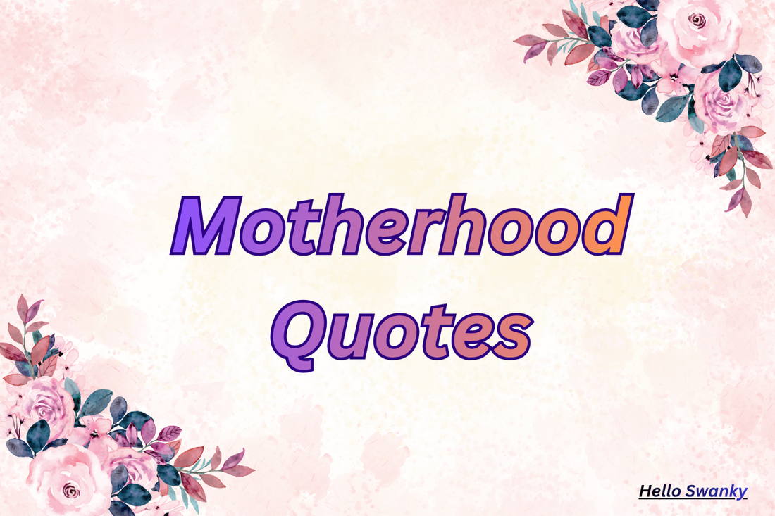 Motherhood Quotes