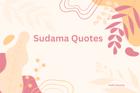 Sudama Quotes