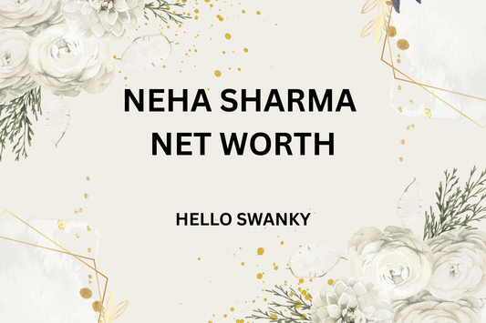 Neha Sharma Net Worth