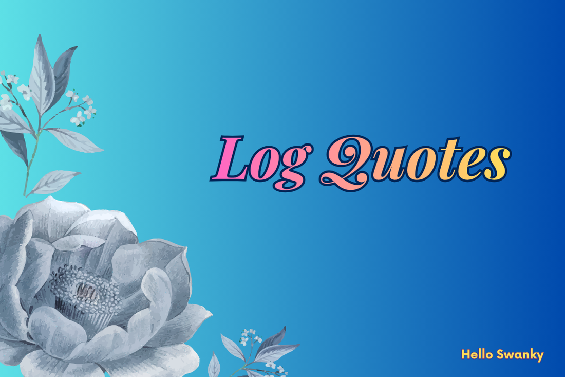 Log Quotes