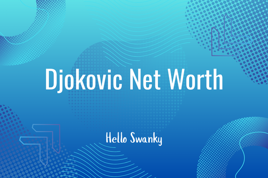 Djokovic Net Worth