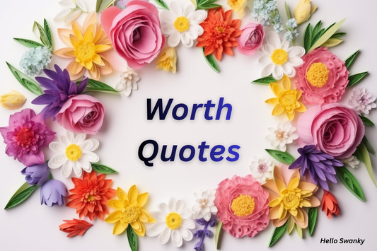 Worth Quotes