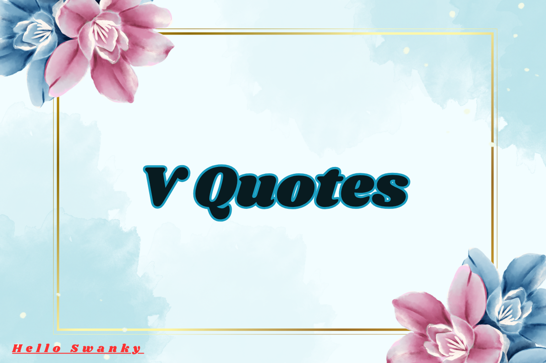 V Quotes