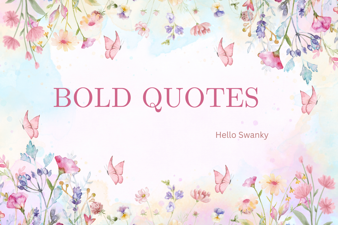 Bold Quotes