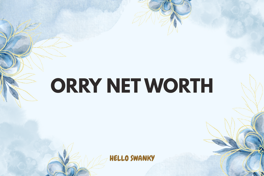 Orry Net Worth