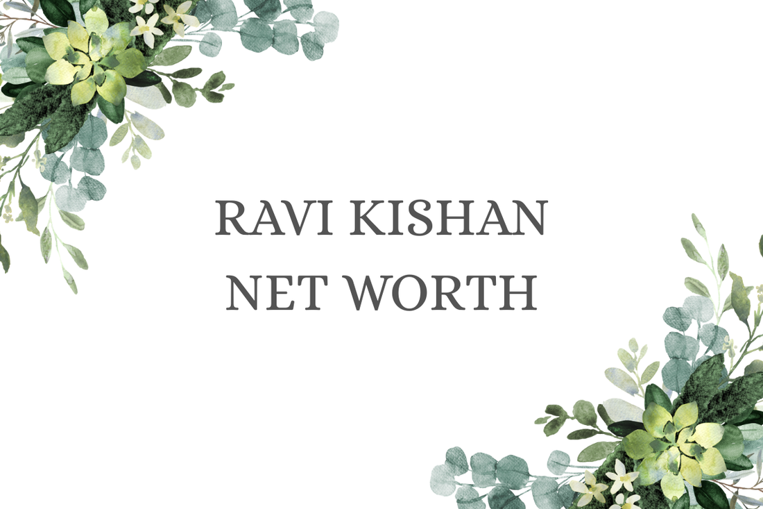 Ravi Kishan Net Worth