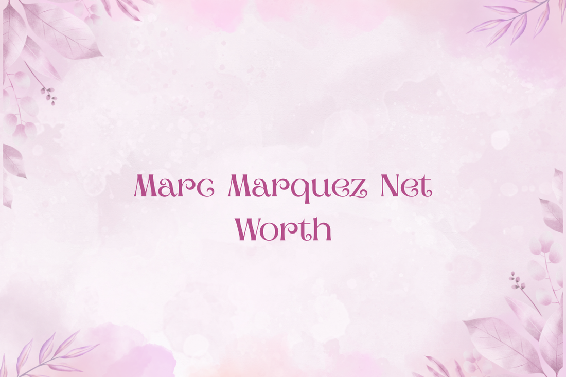 Marc Marquez Net Worth