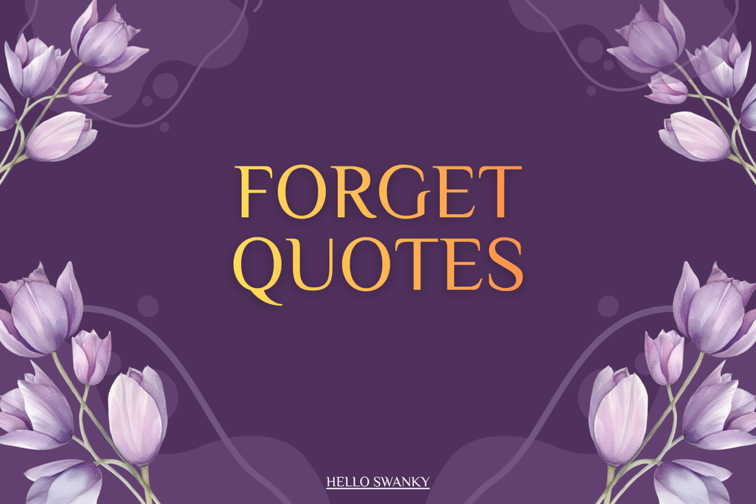 Forget Quotes