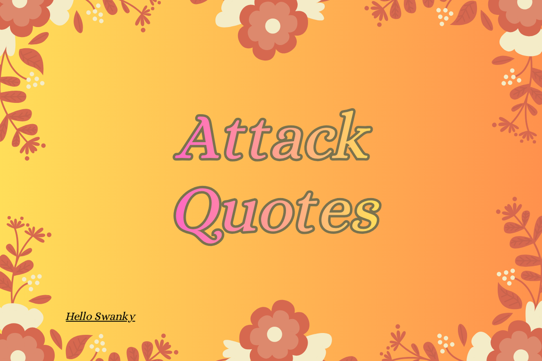 Attack Quotes