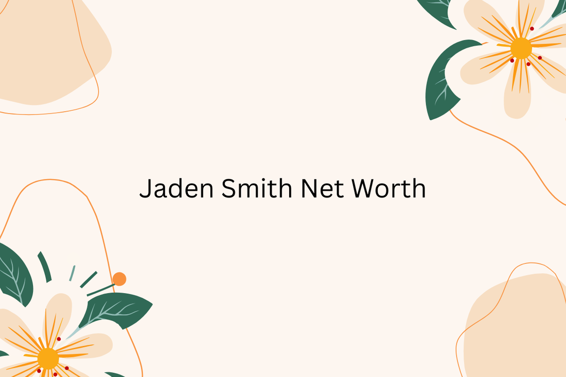 Jaden Smith Net Worth