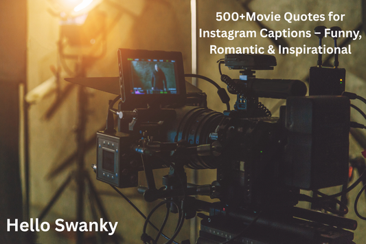 500+Movie Quotes for Instagram Captions – Funny, Romantic & Inspirational
