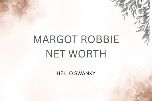 Margot Robbie Net Worth