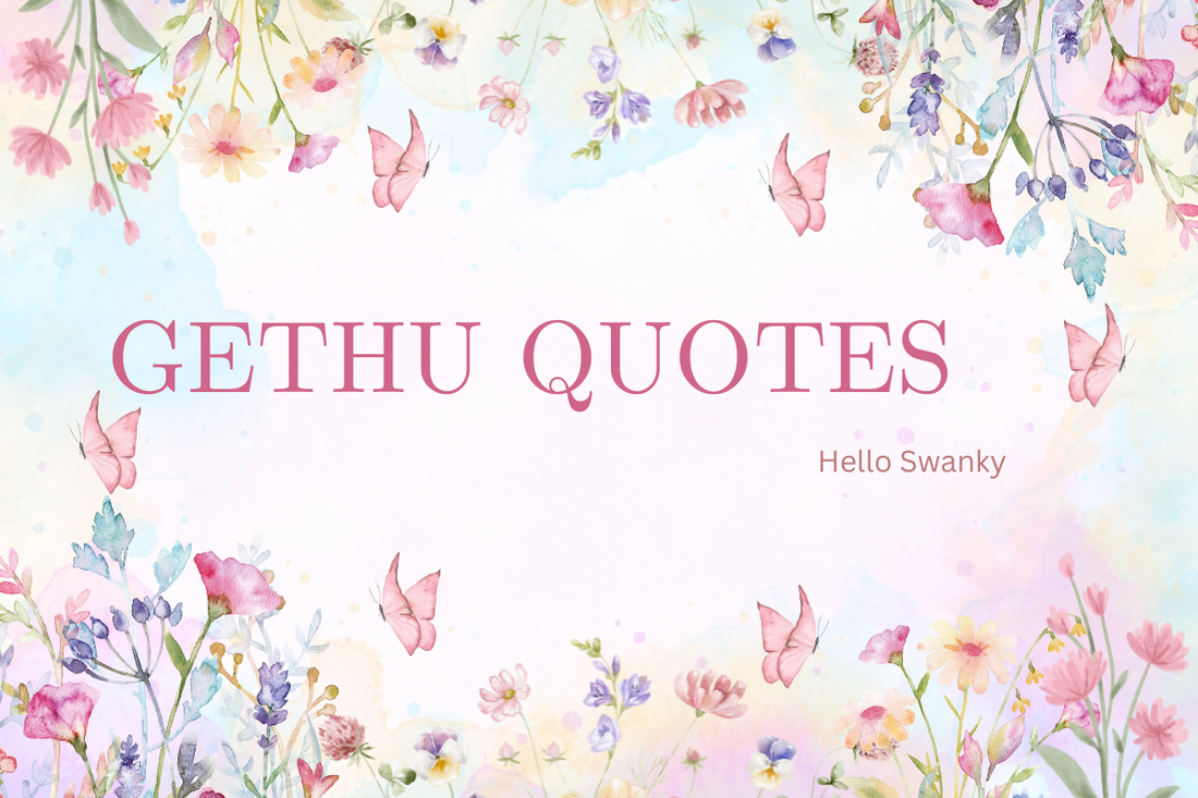 Gethu Quotes
