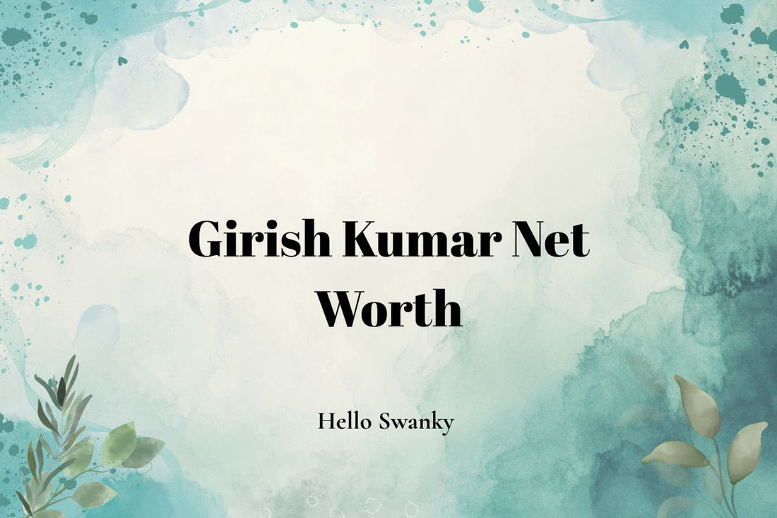 Girish Kumar Net Worth