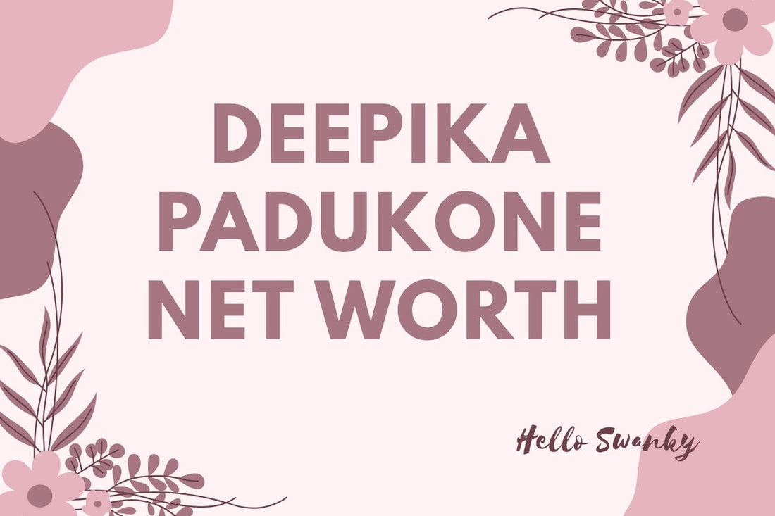 Deepika Padukone Net Worth