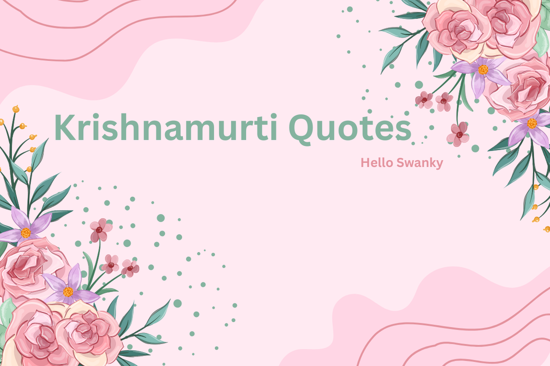 Krishnamurti Quotes