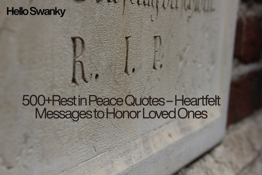 500+Rest in Peace Quotes – Heartfelt Messages to Honor Loved Ones