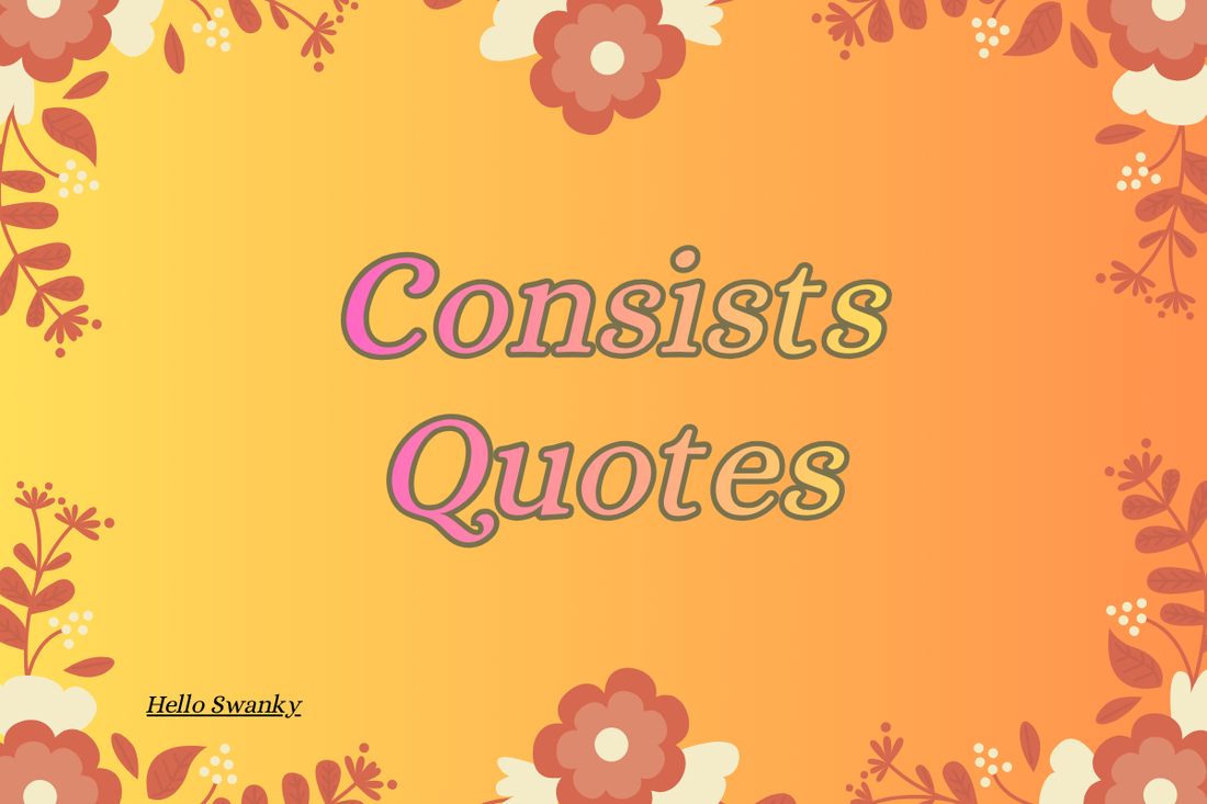 Consists Quotes