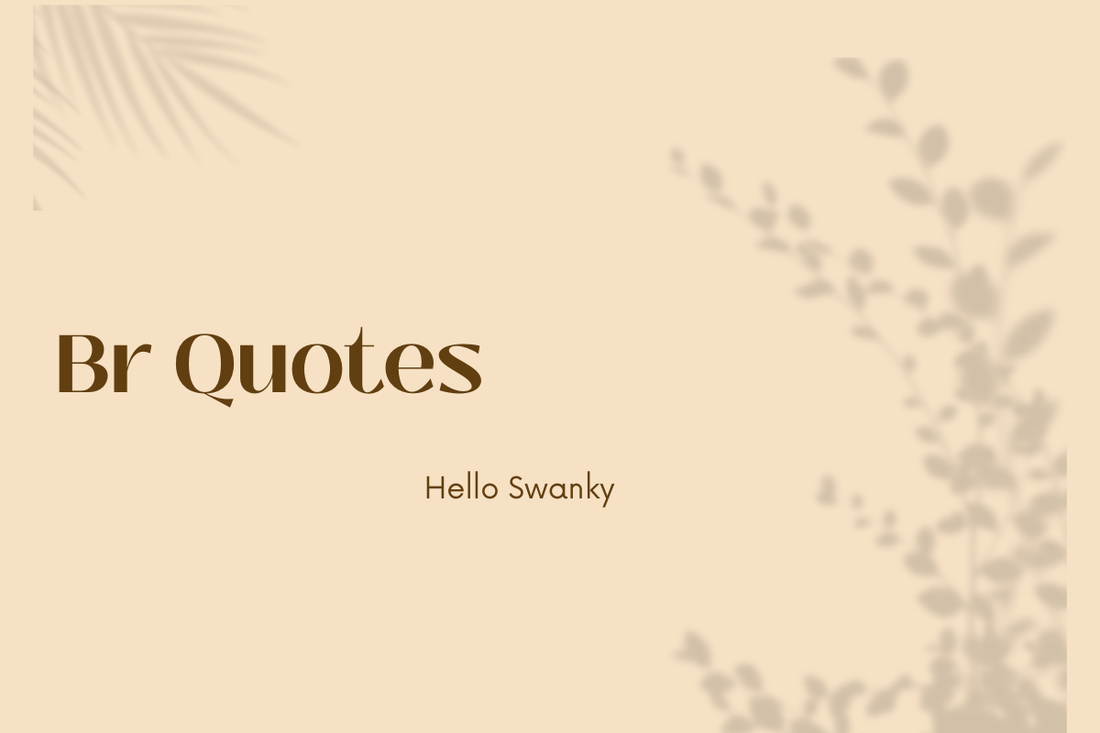 Br Quotes