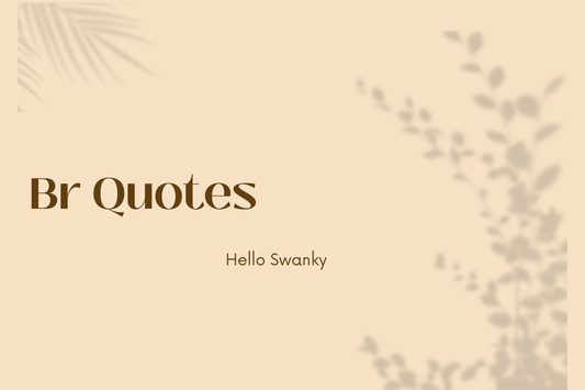 Br Quotes