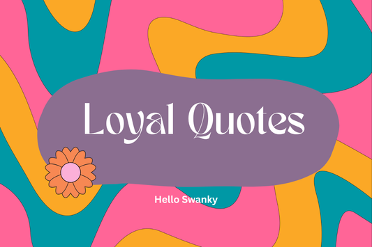 Loyal Quotes